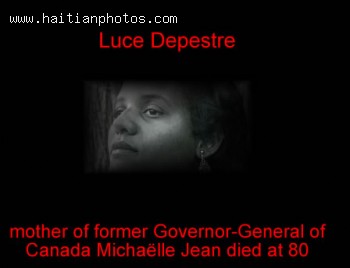 Luce Depestre - Mother Of Former Governor-General Michalle Jean