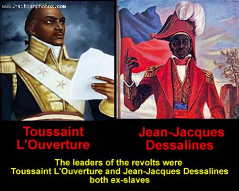 Slave Rebellion in Saint Domingue, Toussaint L.Ouverture and Jean Jacques Dessalines
