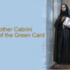 Mother Cabrini, Saint of the Green Card