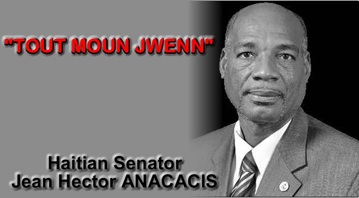 TOUT MOUN JWENN, Senator Jean Hector ANACACIS