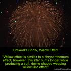 Fireworks Show, Willow Effect