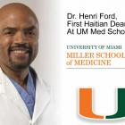 Dr. Henri Ford, First Haitian Dean At University of Miami Med School