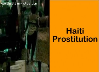 Prostitution In Haiti Following The 2010 Earthquake